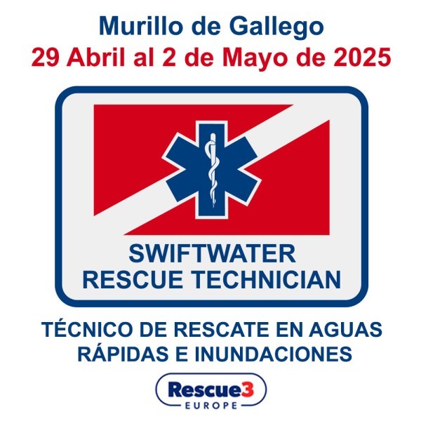 Curso de Rescate en Aguas Rápidas e Inundaciones 28 abril 2 Mayo 2025